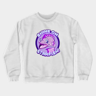 Shine on Starfish! Crewneck Sweatshirt